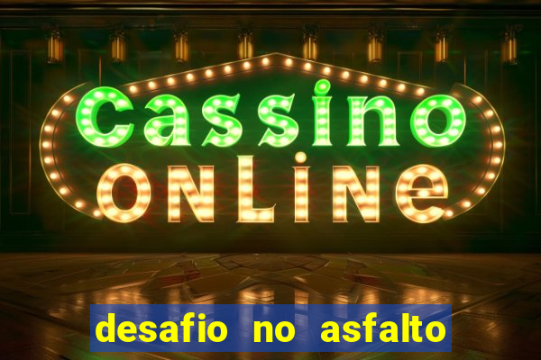 desafio no asfalto filme completo dublado